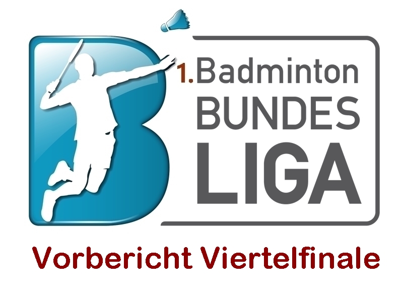 Ausblick 1.Bundesliga: 2 Viertelfinalspiele im Blickpunkt